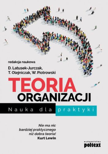 Teoria Organizacji. Nauka dla praktyki