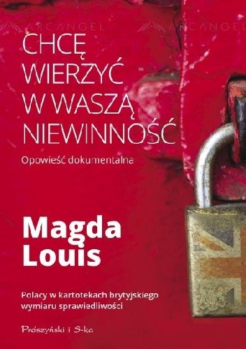 Chcę wierzyć w waszą niewinność. Opowieść dokumentalna