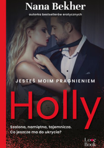 Jesteś moim pragnieniem. Holly