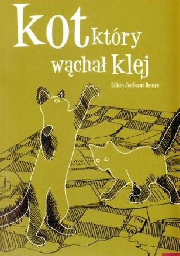 Kot, który wąchał klej