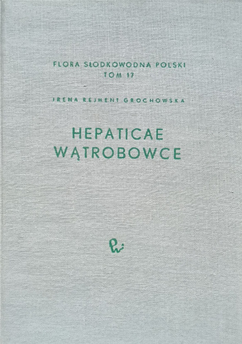 Bryophyta II. Hepaticeae – wątrobowce