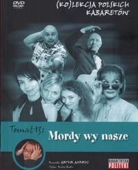 Kolekcja polskich kabaretów. T. 13. Mordy wy nasze