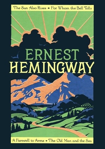 Ernest Hemingway: Four Novels