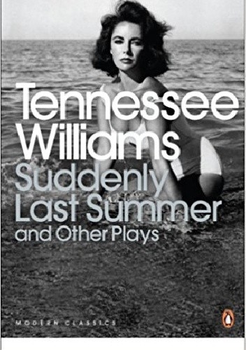 Suddenly Last Summer and Other Plays
