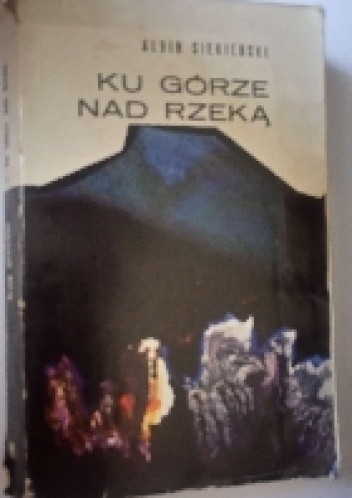Ku górze nad rzeką