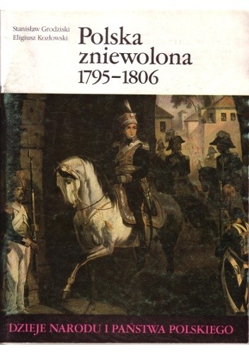Polska zniewolona 1795-1806
