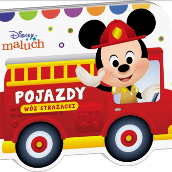 Disney Maluch. Pojazdy. Wóz strażacki