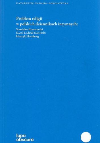 Problem religii w polskich dziennikach intymnych