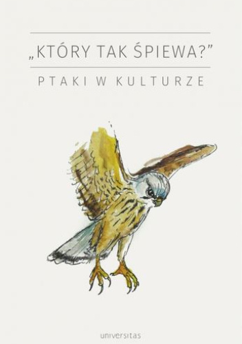 "Który tak śpiewa?". Ptaki w kulturze