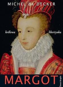 Margot. Królowa libertynka