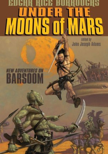 Under the Moons of Mars: New Adventures on Barsoom