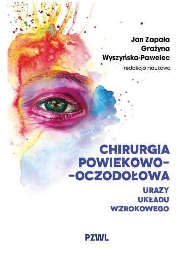 Chirurgia powiekowo-oczodołowa. Urazy układu wzrokowego