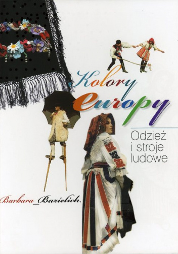 Kolory Europy. Odzież i stroje ludowe