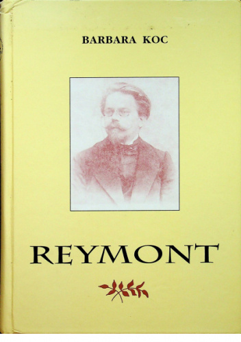 Reymont. Opowieść biograficzna