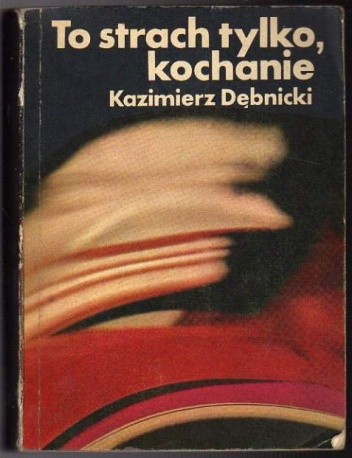 To strach tylko, kochanie