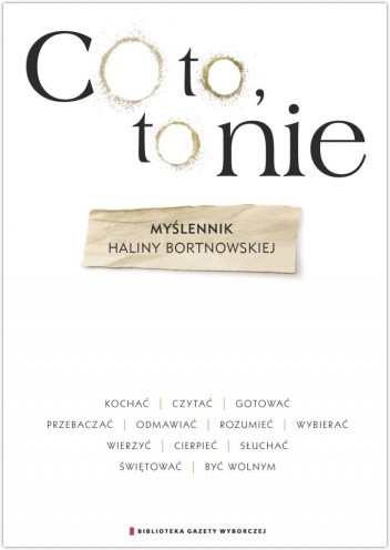 Co to, to nie. Myślennik Haliny Bortnowskiej