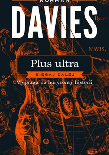 Plus ultra. Sięgaj dalej. Wyprawa na horyzonty historii