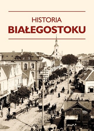 Historia Białegostoku