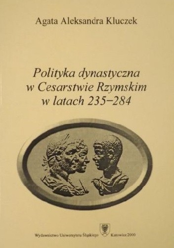 Polityka dynastyczna w Cesarstwie Rzymskim w latach 235-284