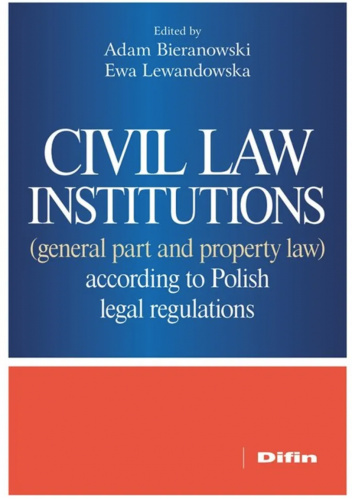 Civil law institutions (general part and property law) according to Polish legal regulations