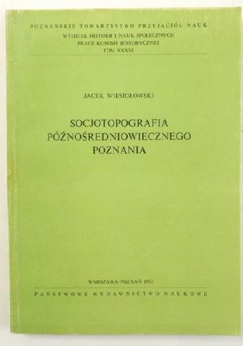 Socjotopografia późnośredniowiecznego Poznania