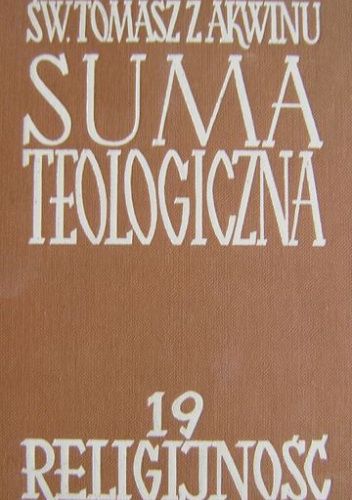 Suma teologiczna. Tom 19. Religijność