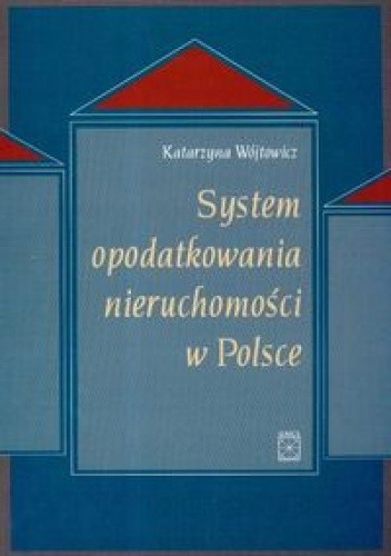 System opodatkowania nieruchomości w Polsce