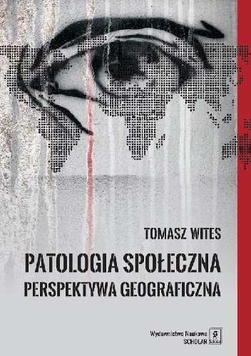 Patologia społeczna. Perspektywa geograficzna