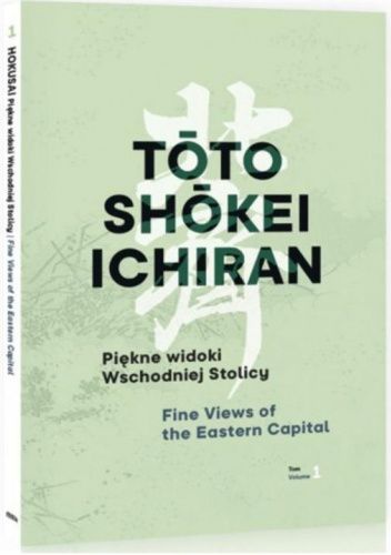 Piękne widoki Wschodniej Stolicy. Tom 1