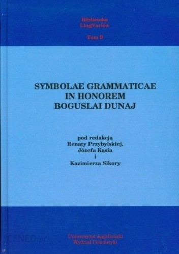 Symbolae Grammaticae in honorem Boguslai Dunaj