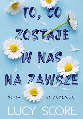 To, co zostaje w nas na zawsze
