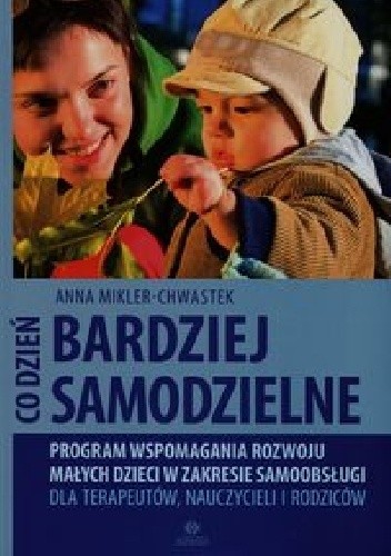 Co dzień bardziej samodzielnie
