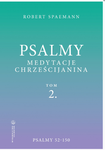 Psalmy. Medytacje chrześcijanina. Tom 2. Psalmy 52-150