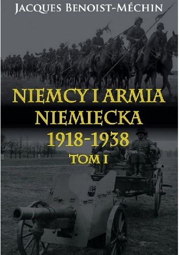 Niemcy i armia niemiecka 1918-1938 t. I
