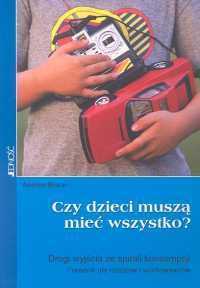 Czy dzieci muszą mieć wszystko