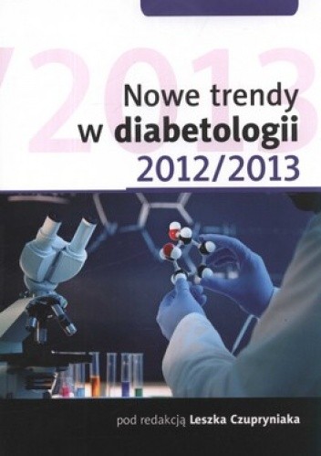 Nowe trendy w diabetologii 2012/2013