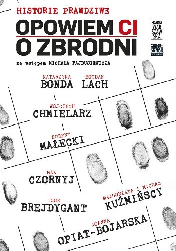 Opowiem ci o zbrodni. Historie prawdziwe 3