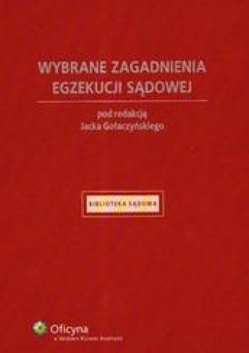 Wybrane zagadnienia egzekucji sądowej /Biblioteka sądowa
