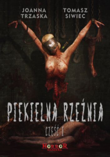 Piekielna rzeźnia. Część 1
