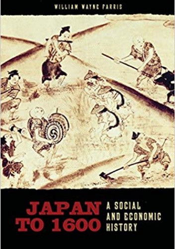 Japan to 1600: A Social and Economic History