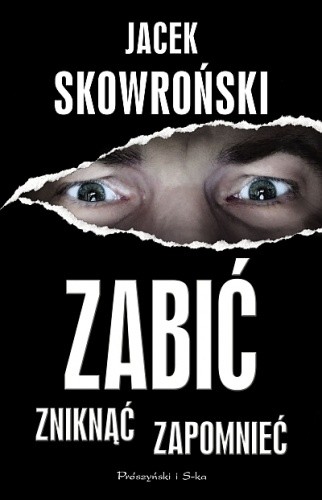 Zabić, zniknąć, zapomnieć