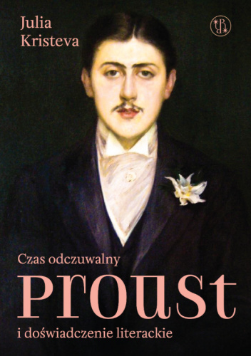 Czas odczuwalny. Proust i doświadczenie literackie