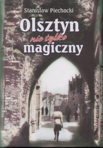 Olsztyn nie tylko magiczny