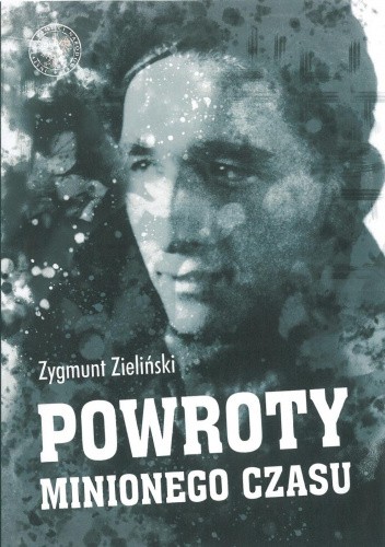 Powroty minionego czasu. Zagnieżdżone w pamięci