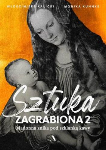 Sztuka zagrabiona 2. Madonna znika pod szklanką kawy