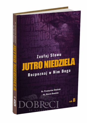 Jutro Niedziela - Rok B