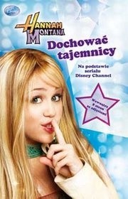 Hannah Montana. Dochować tajemnicy