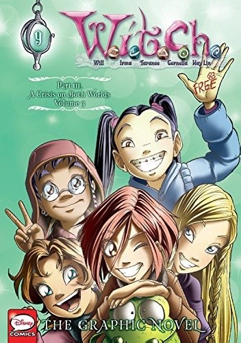 W.I.T.C.H. Part 3, Vol. 3: A Crisis on Both Worlds