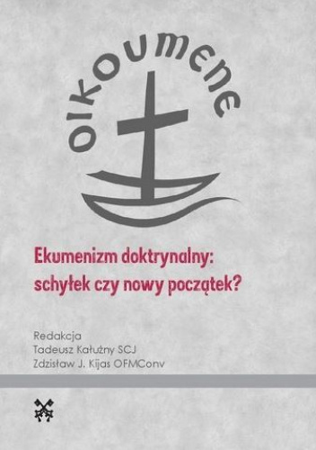 Ekumenizm doktrynalny: schyłek czy nowy początek?