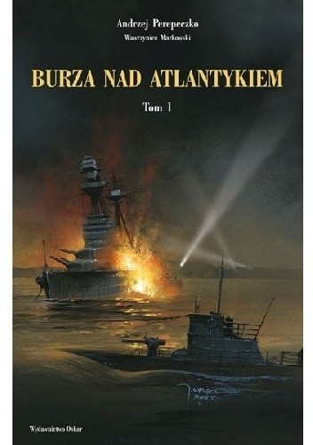 Burza nad Atlantykiem. Tom 1